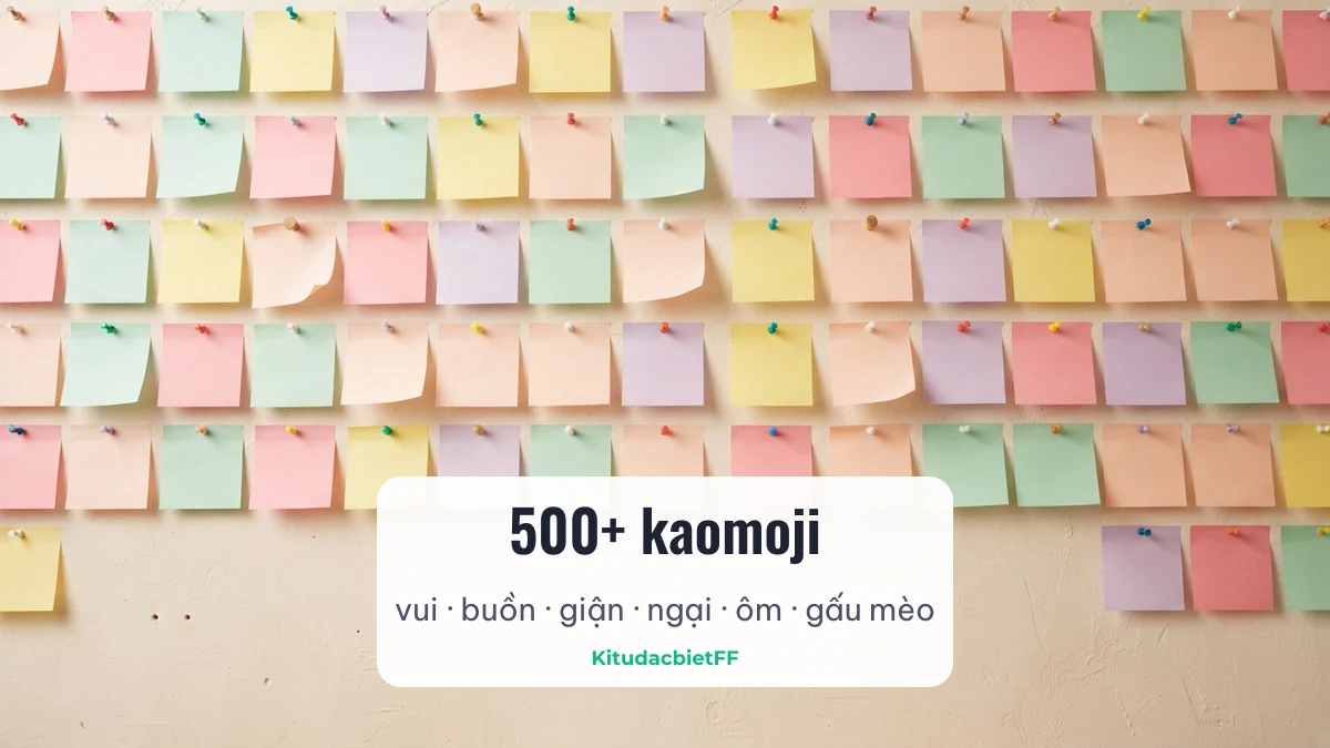 Hơn 500 kaomoji chia theo cảm xúc vui buồn giận ngại