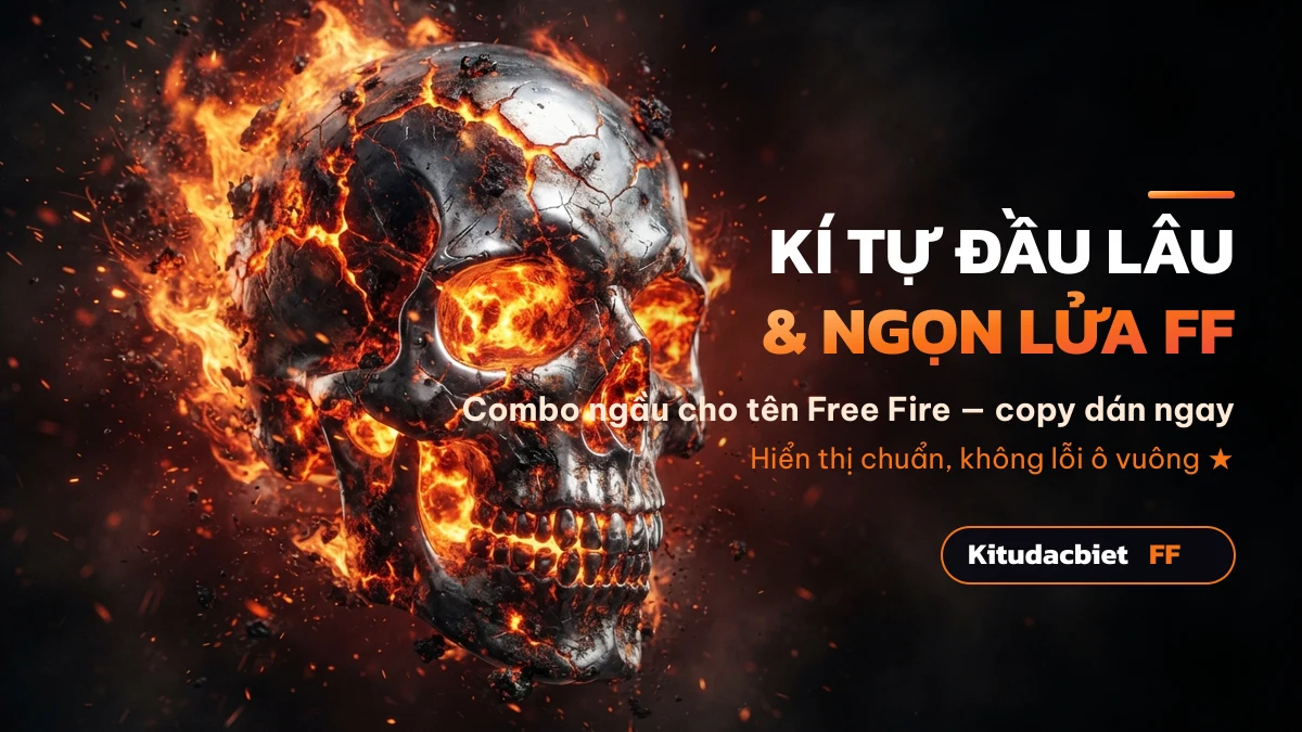 Kí tự đầu lâu và ngọn lửa FF Kí tự đặc biệt đầu lâu và ngọn lửa Free Fire