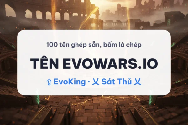 Tên Evowars Io Đẹp – Tên Game Có Kí Tự | KiTuDacBietFF