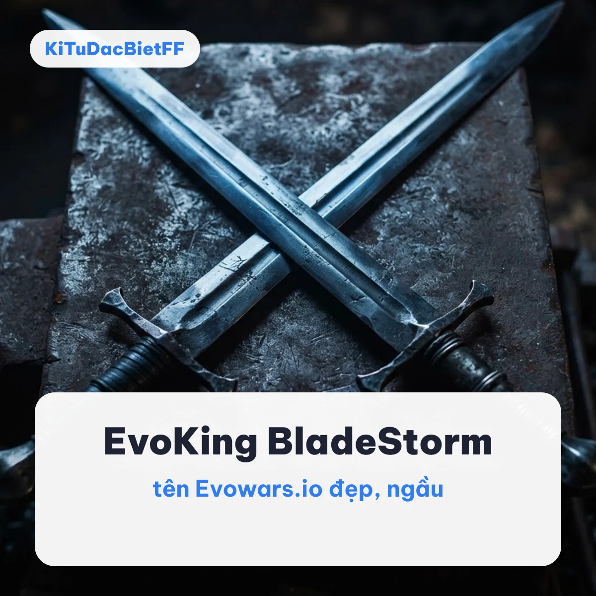 Tên Evowars.io đẹp ngầu như EvoKing, BladeStorm trên nền hai thanh kiếm bắt chéo